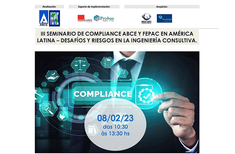 III SEMINARIO DE CUMPLIMIENTO ABCE Y FEPAC EN AMÉRICA LATINA – DESAFÍOS Y RIESGOS EN LA INGENIERÍA CONSULTIVA – 08/02/2023